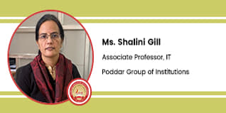 Poddar Group of Institutions, Associate Professor in IT department-  Ms. Shalini Gill